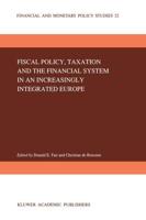 Fiscal Policy, Taxation, and the Financial System in an Increasingly Integrated Europe