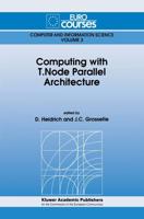 Computing With T.Node Parallel Architecture