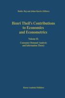 Henri Theil's Contributions to Economics and Econometrics