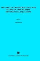 The Mellin Transformation and Fuchsian Type Partial Differential Equations