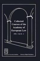 Collected Courses of the Academy of European Law/Recueil Des Cours De l'Academie De Droit Europeen