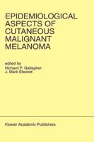 Epidemiological Aspects of Cutaneous Malignant Melanoma