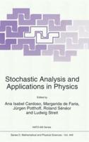 Stochastic Analysis and Applications in Physics