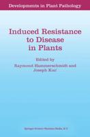 Induced Resistance to Disease in Plants