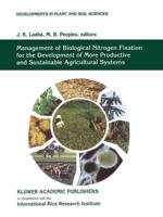 Management of Biological Nitrogen Fixation for the Development of More Productive and Sustainable Agricultural Systems : Extended versions of papers presented at the Symposium on Biological Nitrogen Fixation for Sustainable Agriculture             at the 