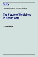 The Future of Medicines in Health Care