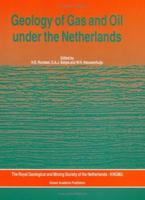 Geology of Gas and Oil Under the Netherlands