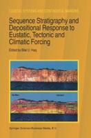 Sequence Stratigraphy and Depositional Response to Eustatic, Tectonic, and Climatic Forcing