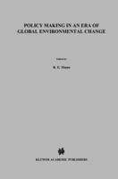 Policy Making in an Era of Global Environmental Change