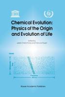 Chemical Evolution--Physics of the Origin and Evolution of Life