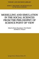 Modelling and Simulation in the Social Sciences from the Philosophy of Science Point of View