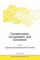 Transformation, Cooperation, and Conversion