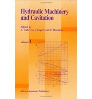 Hydraulic Machinery and Cavitation Vol 1