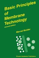 Basic Principles of Membrane Technology