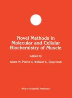 Novel Methods in Molecular and Cellular Biochemistry of Muscle