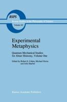 Quantum Mechanical Studies for Abner Shimony. Vol.1 Experimental Metaphysics