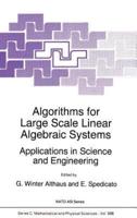 Algorithms for Large Scale Linear Algebraic Systems