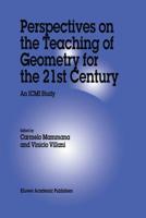 Perspectives on the Teaching of Geometry for the 21st Century