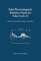 Solar Electromagnetic Radiation Study for Solar Cycle 22 : Proceedings of the SOLERS22 Workshop held at the National Solar Observatory, Sacramento Peak, Sunspot, New Mexico, U.S.A., June 17-21, 1996