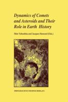 Dynamics of Comets and Asteroids and Their Role in Earth History