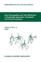 Root Demographics and Their Efficiencies in Sustainable Agriculture, Grasslands, and Forest Ecosystems