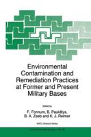 Environmental Contamination and Remediation Practices at Former and Present Military Bases
