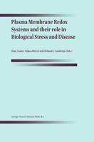 Plasma Membrane Redox Systems and Their Role in Biological Stress and Disease