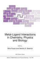 Metal-Ligand Interactions in Chemistry, Physics, and Biology