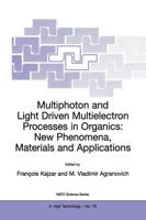 Multiphoton and Light Driven Multielectron Processes in Organics