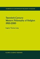 Twentieth-Century Western Philosophy of Religion, 1900-2000