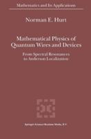 Mathematical Physics of Quantum Wires and Devices