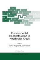 Environmental Reconstruction in Headwater Areas