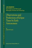 Observations and Predicitions of Eclipse Times by Early Astronomers