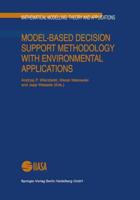 Model-Based Decision Support Methodology With Environmental Applications