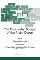 The Freshwater Budget of the Arctic Ocean