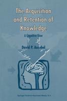The Acquisition and Retention of Knowledge