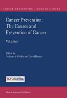 Cancer Prevention: The Causes and Prevention of Cancer