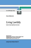 Living Lawfully : Love in Law and Law in Love