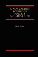 Many Valued Topology and Its Applications