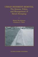 Urban Sediment Removal : The Science, Policy, and Management of Street Sweeping