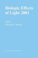 Biologic Effects of Light 2001 : Proceedings of a Symposium Boston, Massachusetts June 16-18, 2001