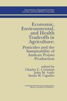 Economic, Environmental, and Health Tradeoffs in Agriculture