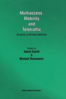 Multiaccess, Mobility and Teletraffic : Advances in Wireless Networks