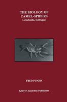 The Biology of Camel-Spiders : Arachnida, Solifugae