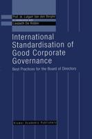 International Standardisation of Good Corporate Governance : Best Practices for the Board of Directors