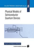 Physical Models of Semiconductor Quantum Devices