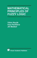 Mathematical Principles of Fuzzy Logic