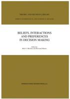 Beliefs, Interactions, and Preferences in Decision Making