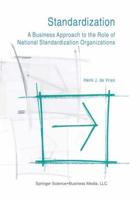 Standardization: A Business Approach to the Role of National Standardization Organizations