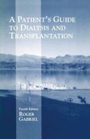 A Patient's Guide to Dialysis and Transplantation